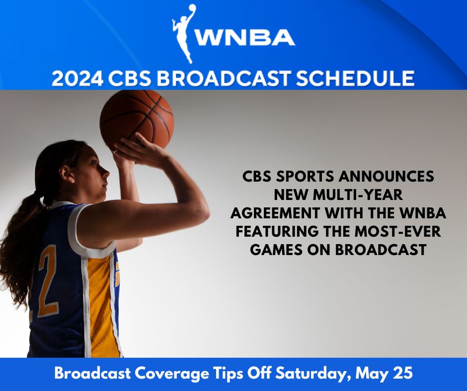 CBS Sports Announces New MultiYear Agreement with the WNBA Featuring the MostEver Games on