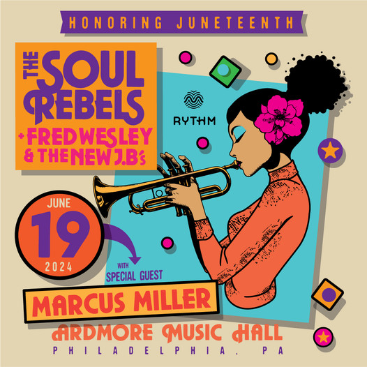 Honoring Juneteenth The Soul Rebels + Fred Wesley & The New J.b.s 