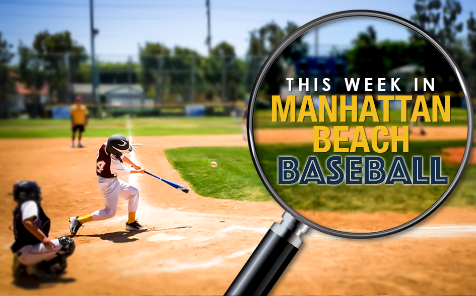 Manhattan Beach Little League/Girls Softball Week in Review Play Gets Competitive; More Homers