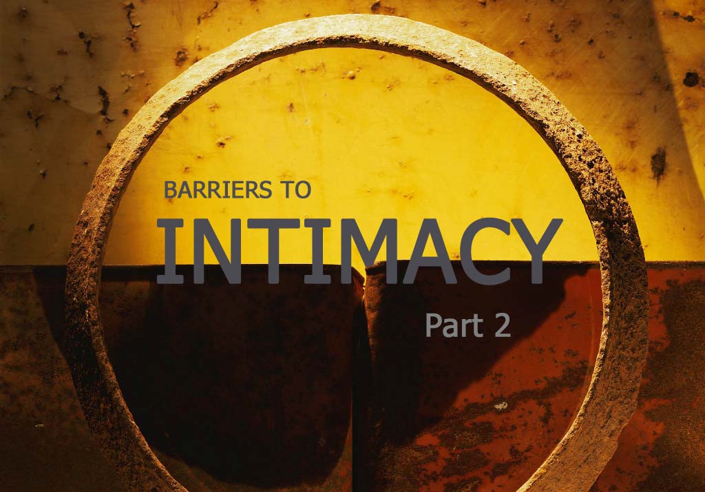 Barriers To Intimacy Part 2 Face Magazine 