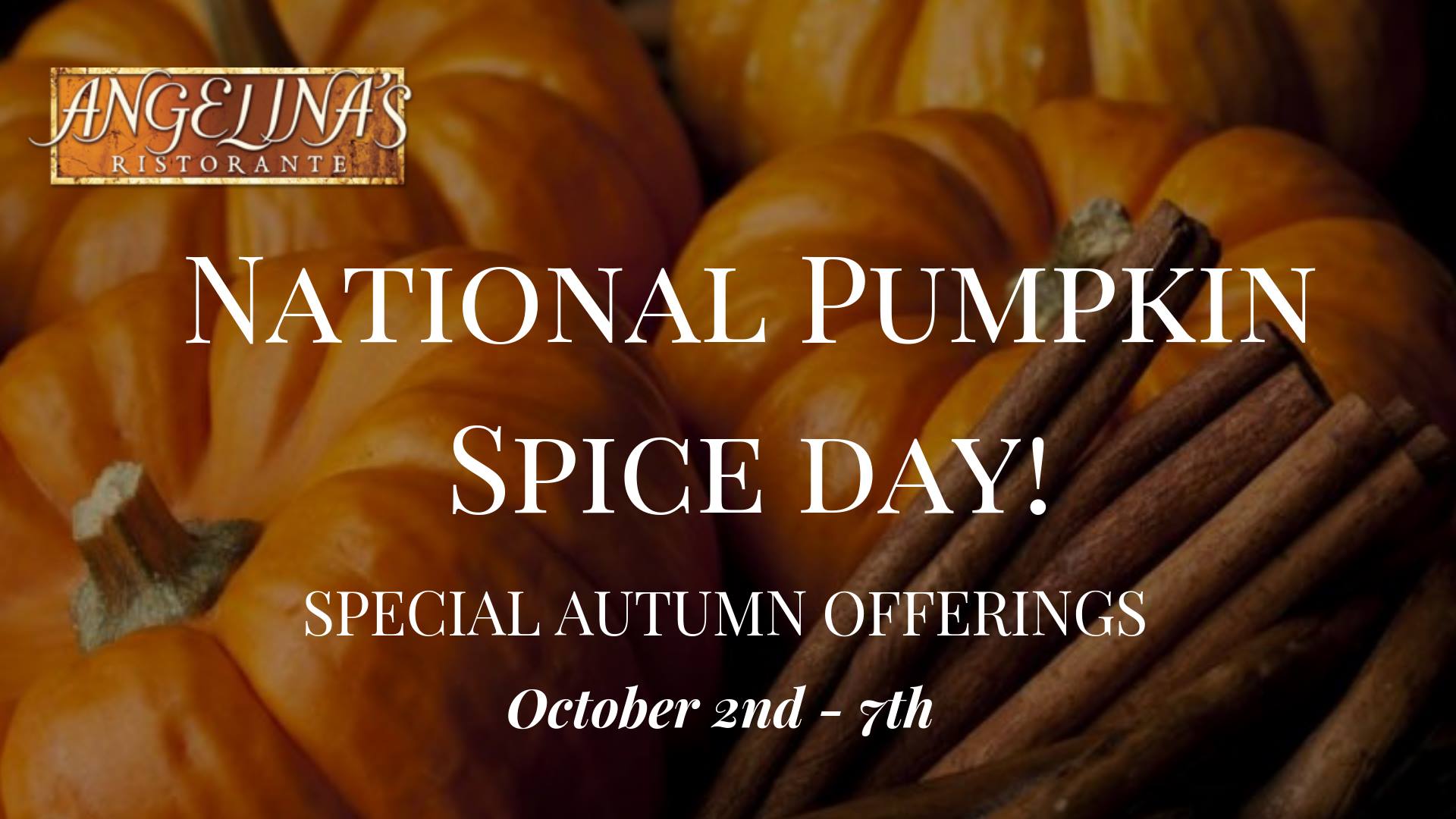 Celebrate National Pumpkin Spice Day at Angelina's!