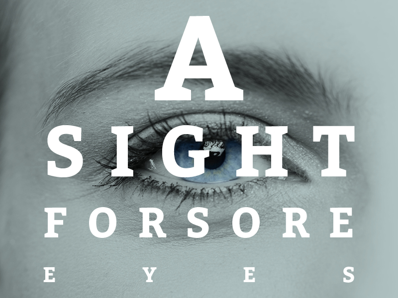 A Sight For Sore Eyes To The Blind A Sight for Sore Eyes: 7 Tips for Optimal Eye Health | Style Magazine