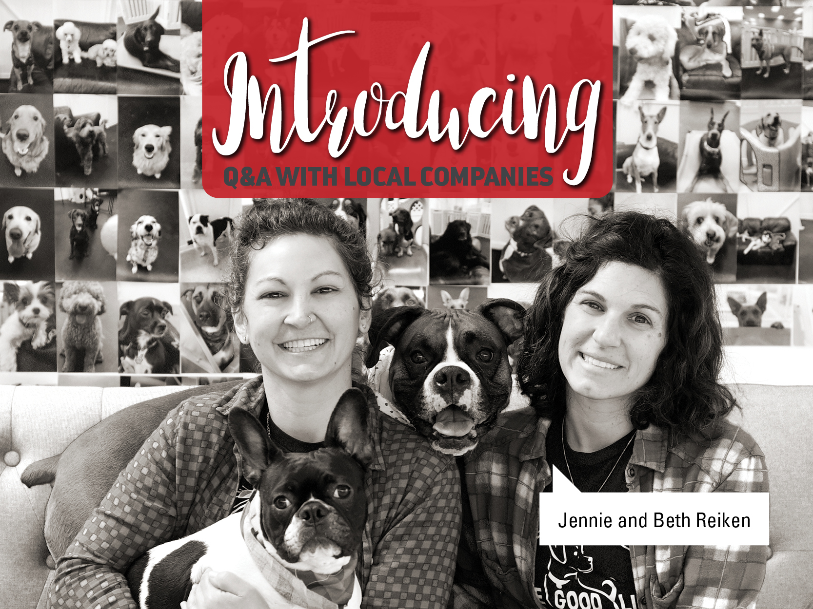 Introducing Jennie and Beth Reiken at The Good Life Dog Daycare