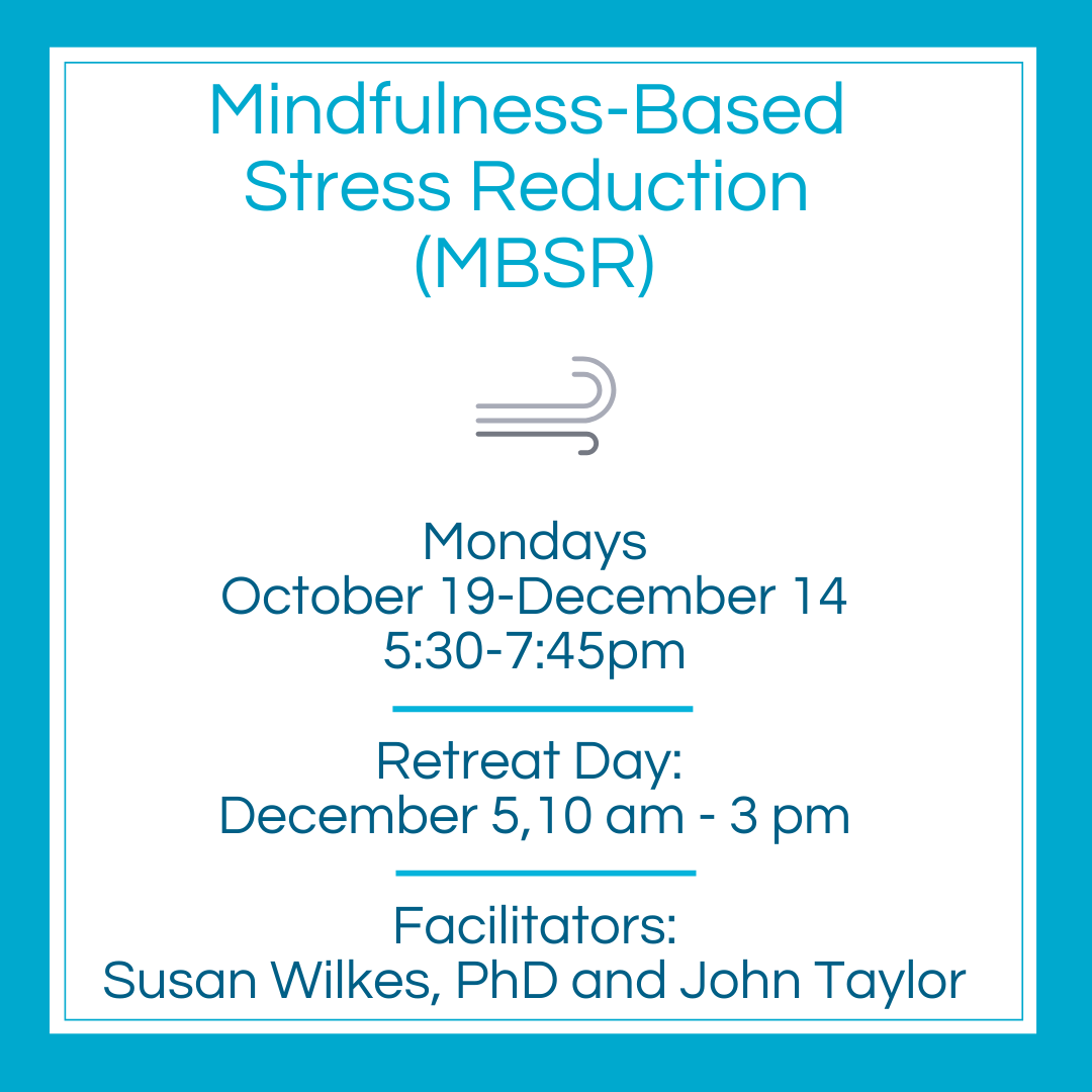 Mindfulness Based Stress Reduction (MBSR)