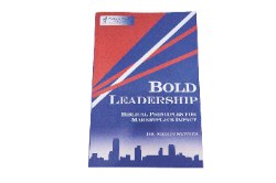 Bold Leadership…Biblical Principles for Marketplace Impact by  Dr. Merlin Switzer