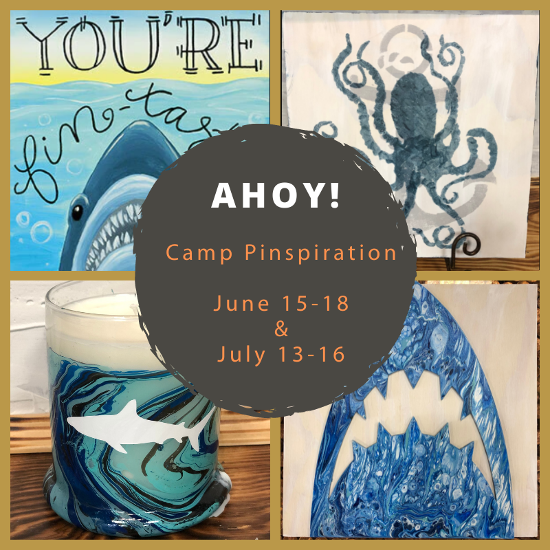 Pinspiration KIDS Summer Camp June 15th June 18th AHOY!