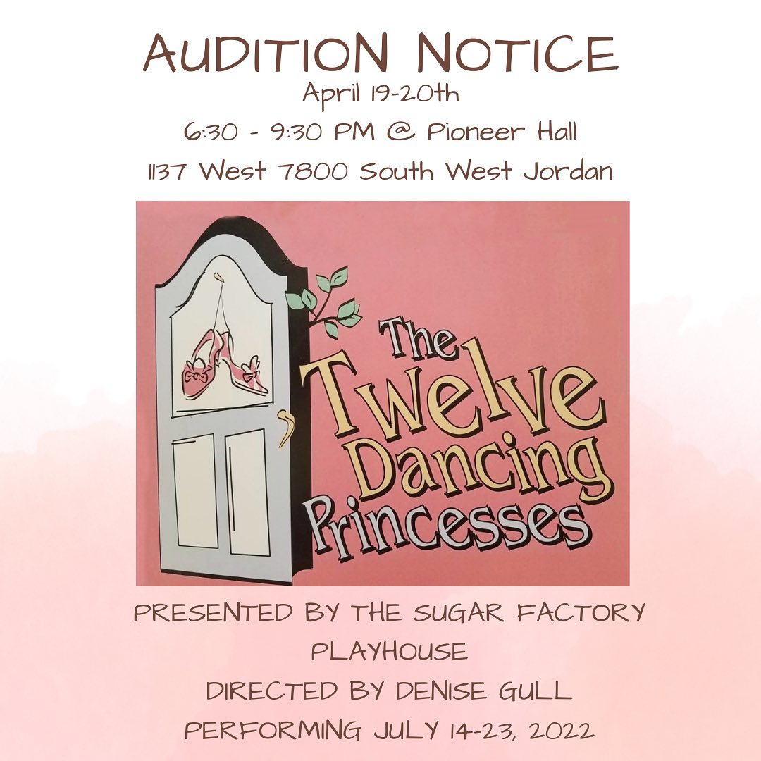 Sugar Factory Playhouse The Twelve Dancing Princesses Auditions