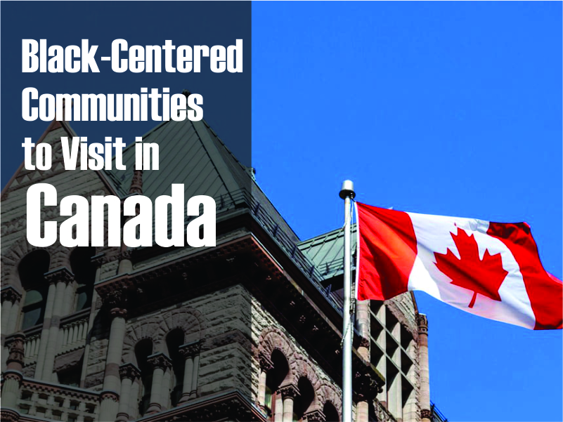 BlackCentered Communities to Visit in Canada FunTimes Magazine