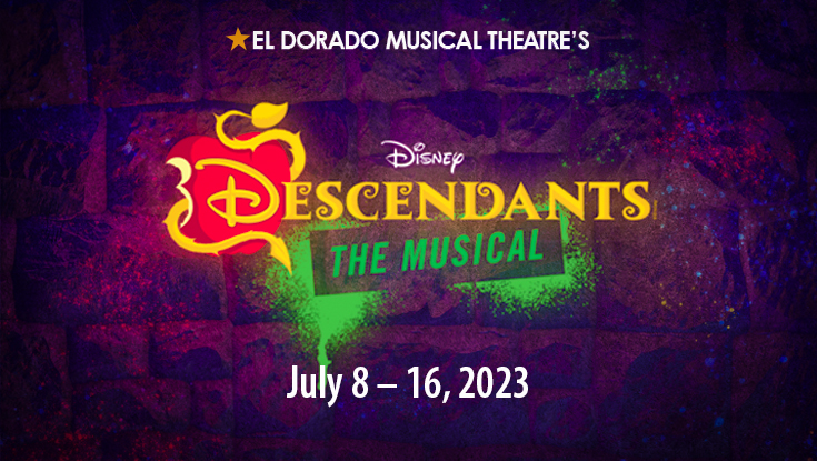 Folsom Event: El Dorado Musical Theatre Disney's Descendants: The Musical