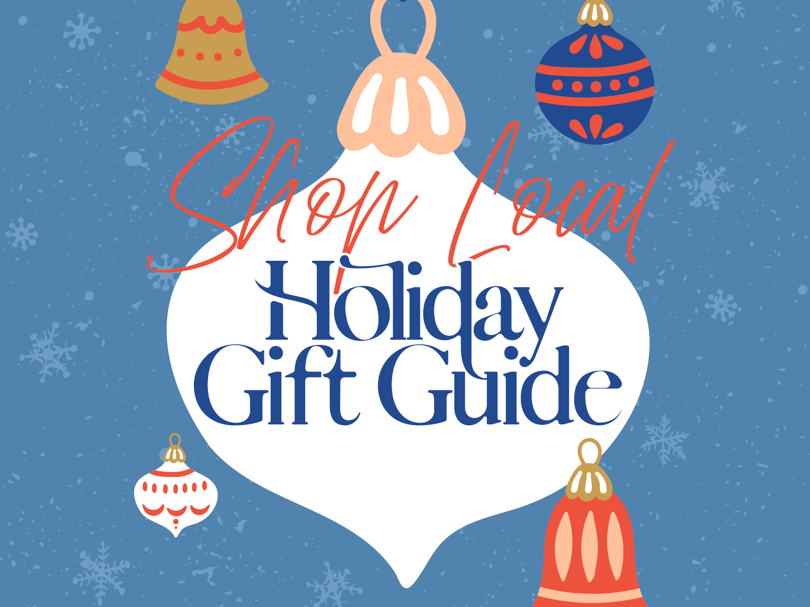 Holiday Gift Guide: Shop Local