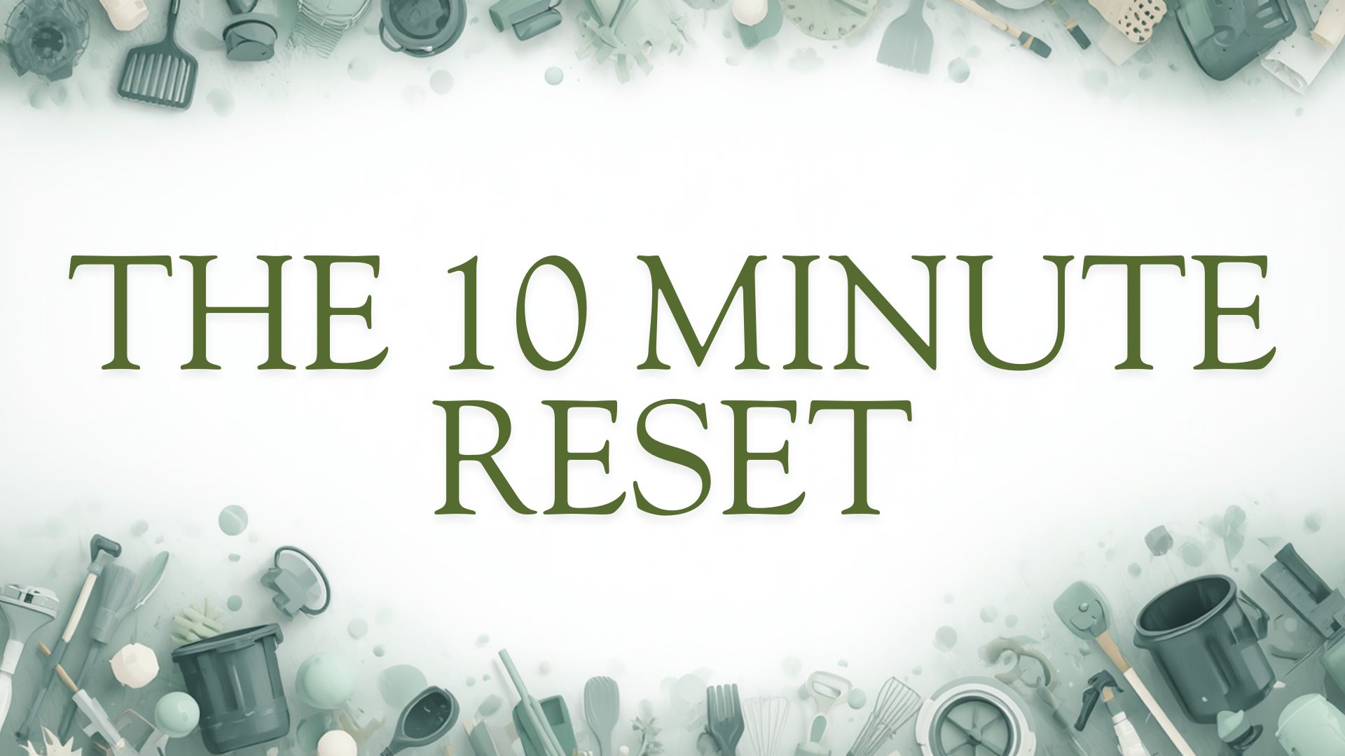 Tip of the Week: The “10-Minute Reset” That Can Make Your Entire Week ...