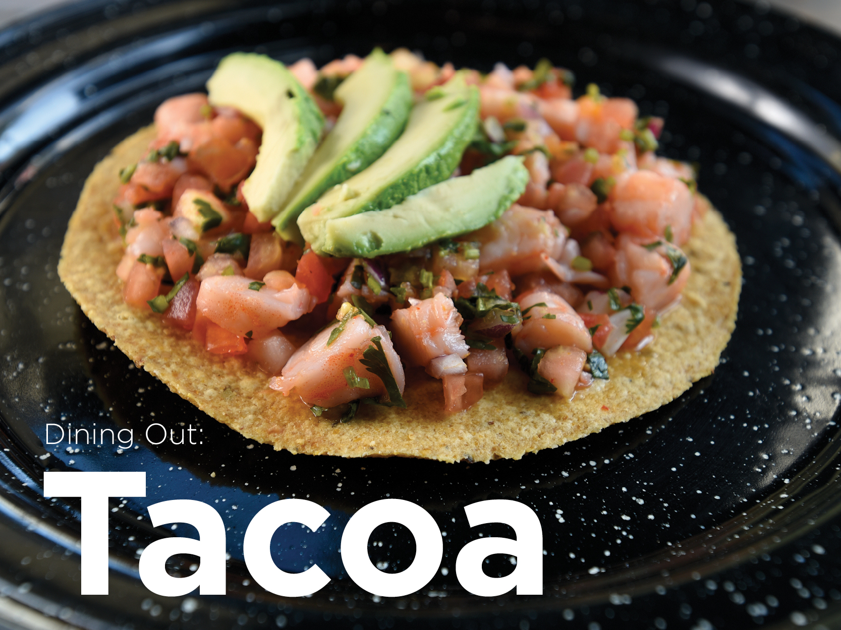 Dining Out: Tacoa | Sacramento Boomer