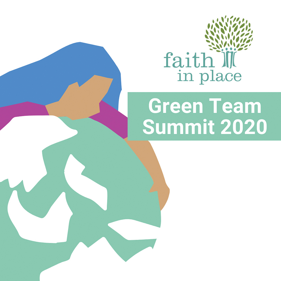 Faith in Place to Host Virtual Green Team Summit | Natural Sustainable Living Chicago